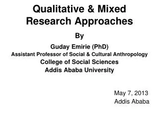 Qualitative &amp; Mixed Research Approaches