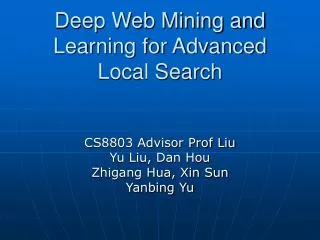 Deep Web Mining and Learning for Advanced Local Search