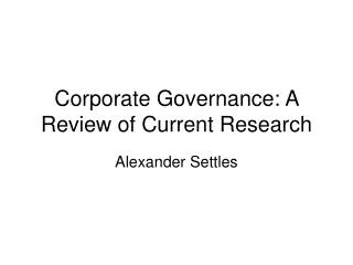 Corporate Governance: A Review of Current Research