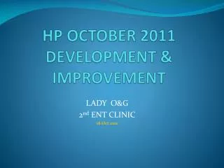 HP OCTOBER 2011 DEVELOPMENT &amp; IMPROVEMENT