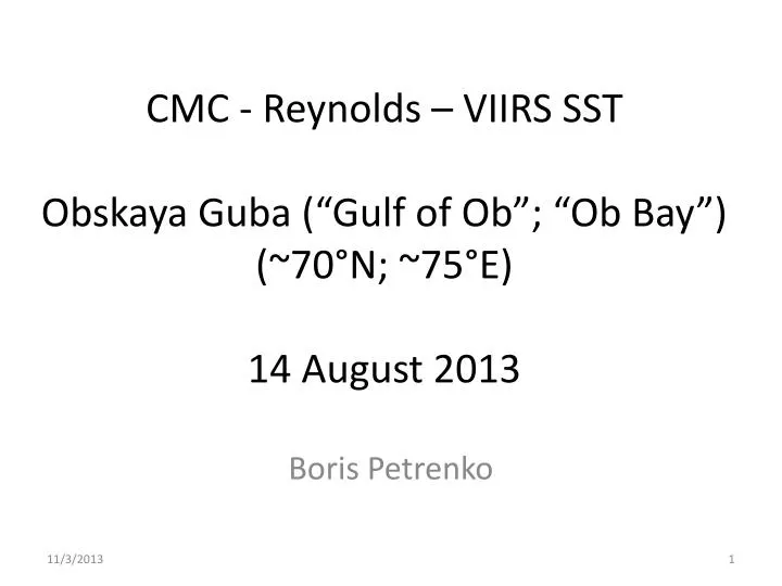 cmc reynolds viirs sst obskaya guba gulf of ob ob bay 70 n 75 e 14 august 2013