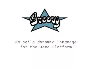 An agile dynamic language for the Java Platform