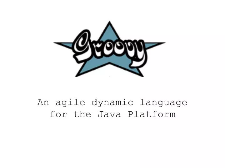 an agile dynamic language for the java platform