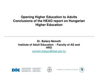 Opening Higher Education to Adults Conclusions of the HEAD report on Hungarian Higher Education