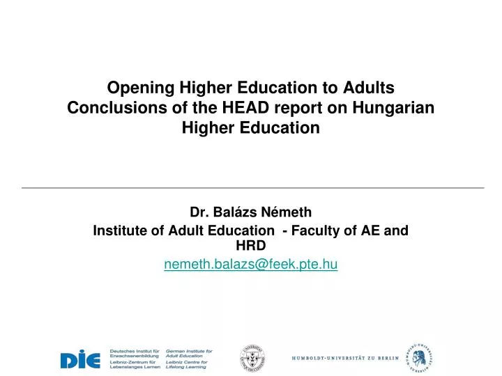 opening higher education to adults conclusions of the head report on hungarian higher education