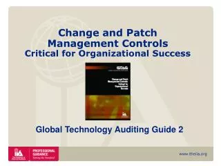 Change and Patch Management Controls Critical for Organizational Success