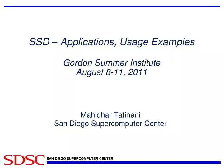 ssd applications usage examples gordon summer institute august 8 11 2011