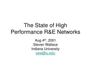 The State of High Performance R&amp;E Networks