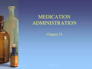 MEDICATION ADMINISTRATION Chapter 35