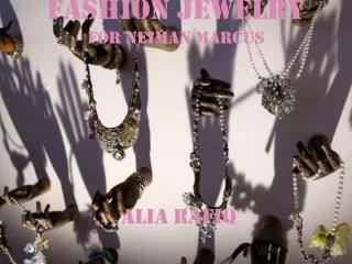 Fashion Jewelry for Neiman Marcus