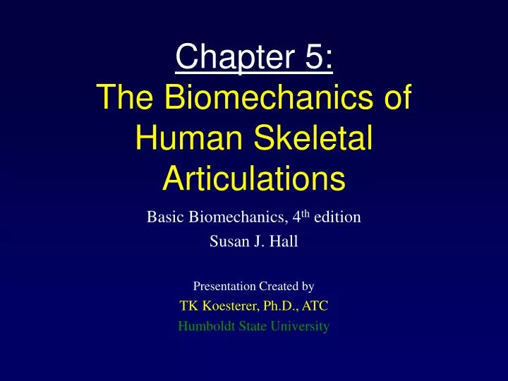 chapter 5 the biomechanics of human skeletal articulations