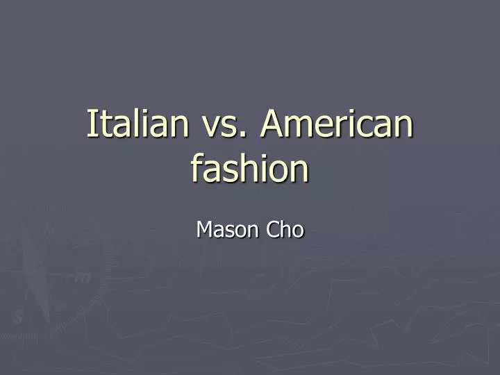 italian vs american fashion