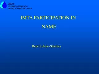 IMTA PARTICIPATION IN NAME