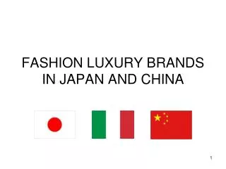 FASHION LUXURY BRANDS IN JAPAN AND CHINA
