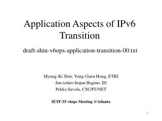Application Aspects of IPv6 Transition draft-shin-v6ops-application-transition-00.txt