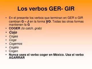 Los verbos GER- GIR