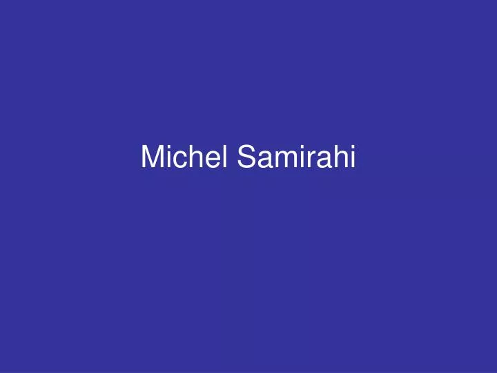 michel samirahi