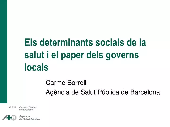 els determinants socials de la salut i el paper dels governs locals