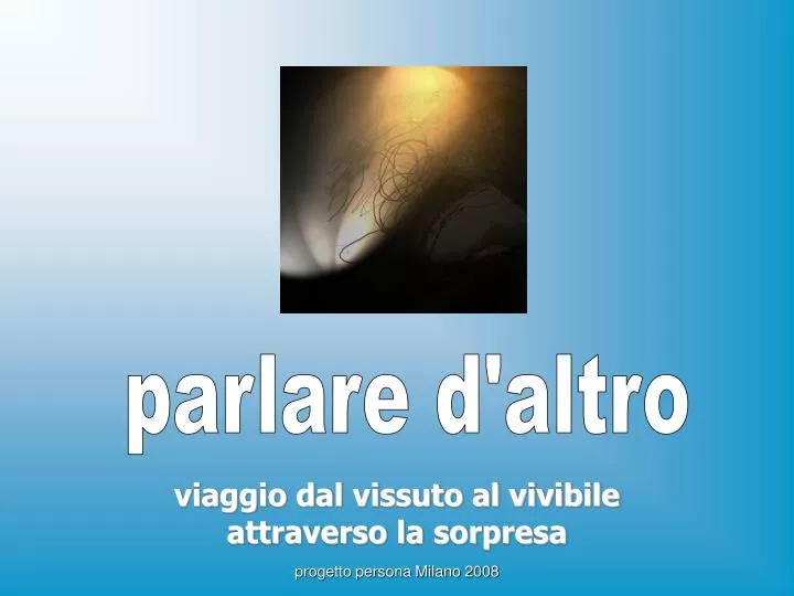 viaggio dal vissuto al vivibile attraverso la sorpresa