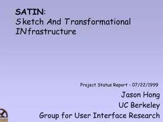 SATIN : S ketch A nd T ransformational IN frastructure