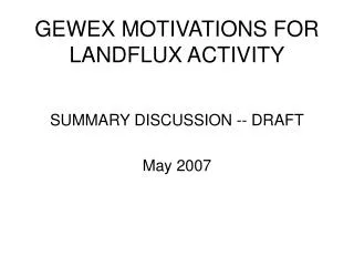 GEWEX MOTIVATIONS FOR LANDFLUX ACTIVITY