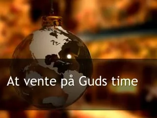 at vente p guds time