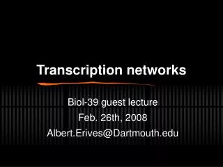 Transcription networks