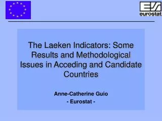 The Laeken Indicators: Some Results and Methodological Issues in Acceding and Candidate Countries