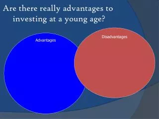 Are there really advantages to investing at a young age?