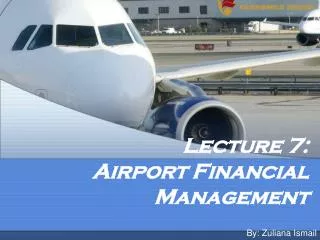 Lecture 7: Airport Financial Management