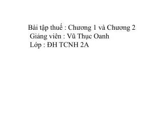 b i t p thu ch ng 1 v ch ng 2 gi ng vi n v th c oanh l p h tcnh 2a