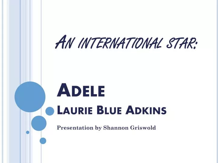 an international star adele laurie blue adkins