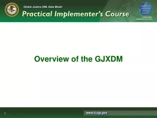 Overview of the GJXDM
