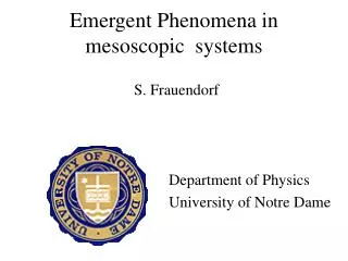 Emergent Phenomena in mesoscopic systems