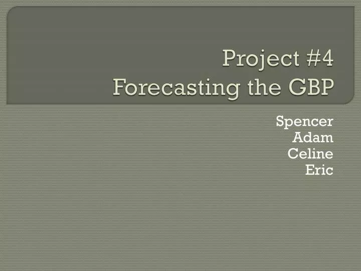 project 4 forecasting the gbp