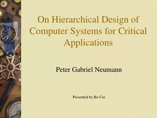 On Hierarchical Design of Computer Systems for Critical Applications