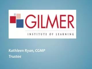 Kathleen Ryan, CGMP Trustee