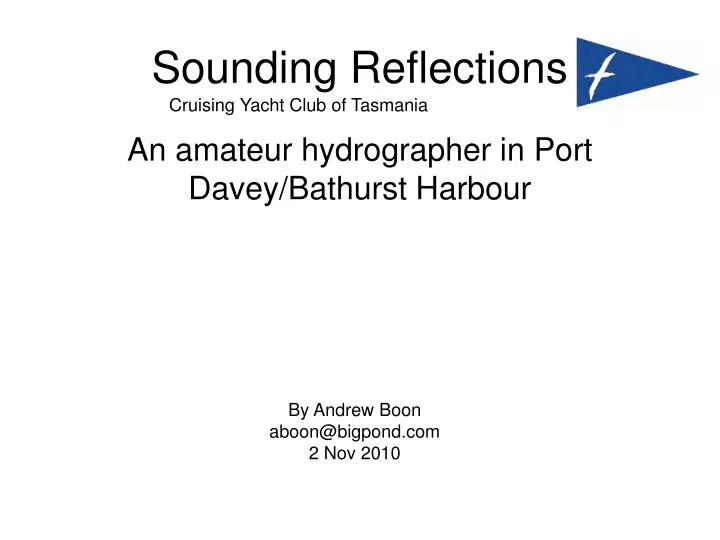 an amateur hydrographer in port davey bathurst harbour