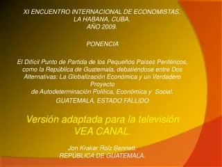 XI ENCUENTRO INTERNACIONAL DE ECONOMISTAS. LA HABANA, CUBA. AÑO 2009.