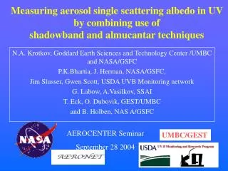 N.A. Krotkov, Goddard Earth Sciences and Technology Center /UMBC and NASA/GSFC
