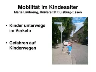 mobilit t im kindesalter maria limbourg universit t duisburg essen