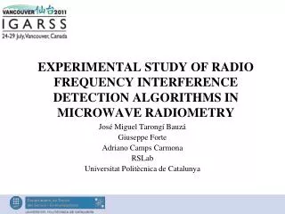EXPERIMENTAL STUDY OF RADIO FREQUENCY INTERFERENCE DETECTION A LGORITHMS IN MICROWAVE RADIOMETRY