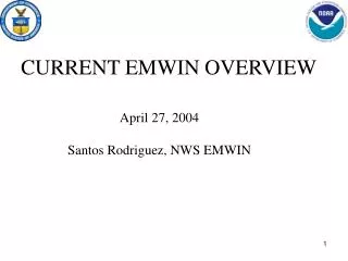 April 27, 2004 Santos Rodriguez, NWS EMWIN