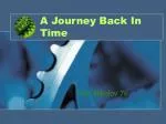 A Journey Back In Time - slide 1