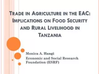 Trade in Agriculture in the EAC: Implications on Food Security and Rural Livelihood in Tanzania