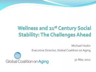 Wellness and 21 st Century Social Stability: The Challenges Ahead