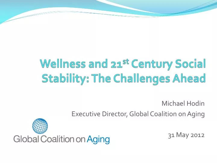 wellness and 21 st century social stability the challenges ahead