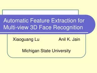 Automatic Feature Extraction for Multi-view 3D Face Recognition