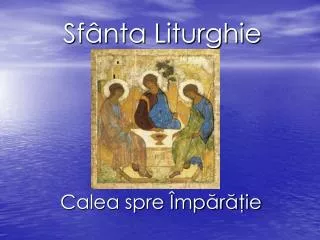 s f nta liturghie