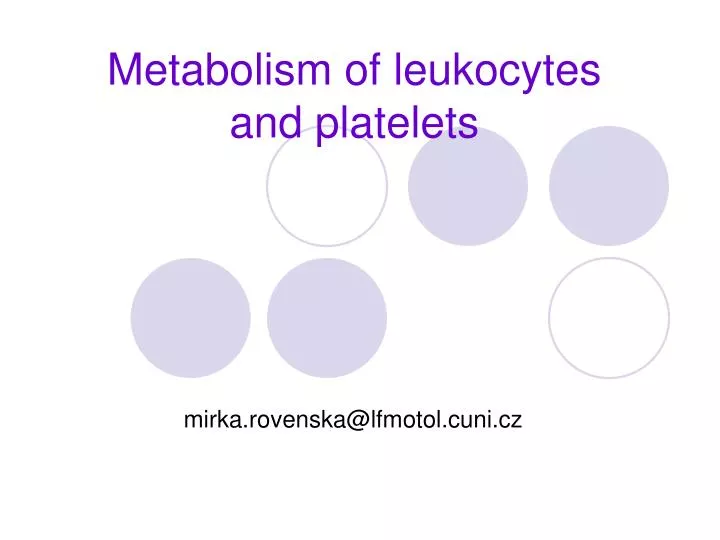 metabolism of leukocytes and platelets